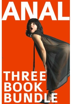 Anal: Three-Book Anal Erotica Bundle