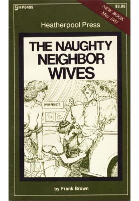 The naughty neighbor wives
