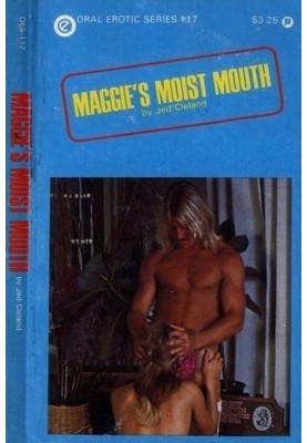 Maggie's moist mouth