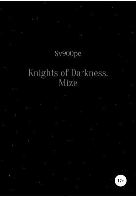 Knights of Darkness. Mize