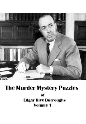 The Murder Mystery Puzzles of Edgar Rice Burroughs Vol.1