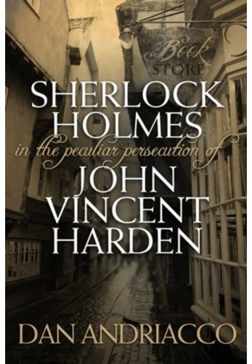 Sherlock Holmes in the Peculiar Persecution of John Vincent Harden