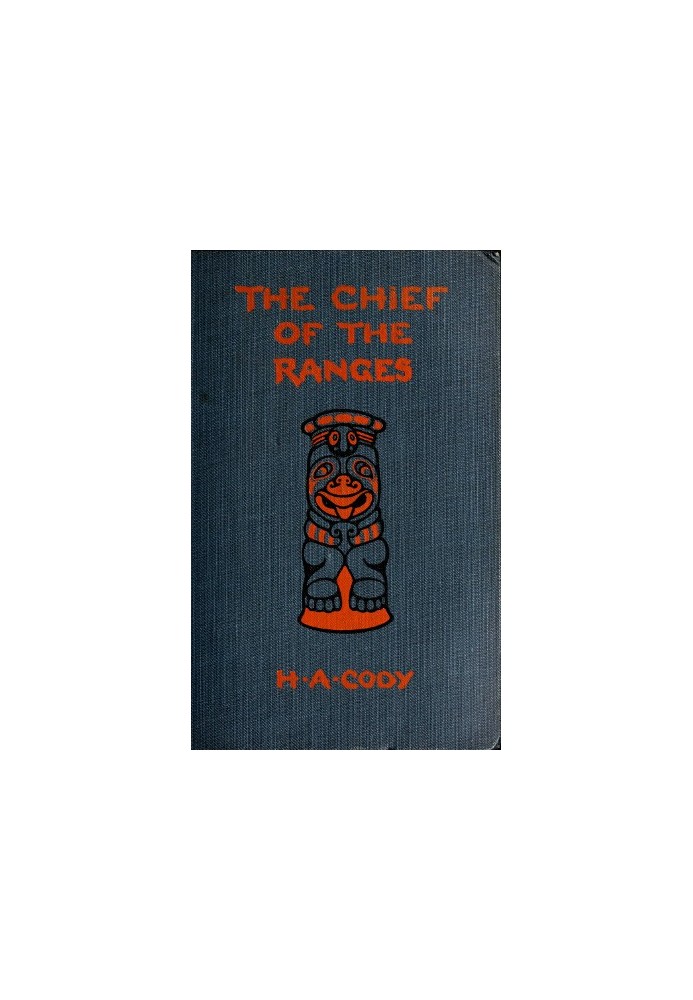 The Chief of the Ranges: A Tale of the Yukon