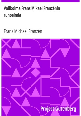 A selection of poems by Frans Mikael Franzén