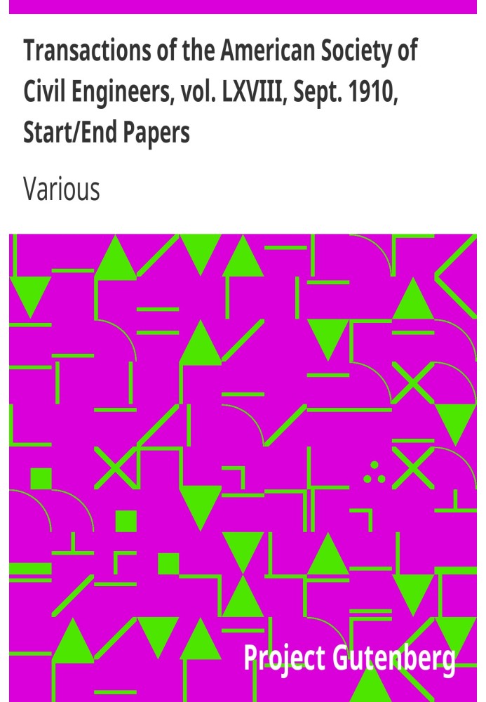 Транзакції Американського товариства цивільних інженерів, том. LXVIII, вересень 1910 р., Початок/Кінець документів Розширення ту