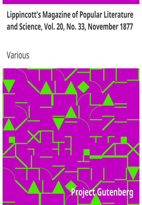 Журнал популярної літератури та науки Lippincott's, Vol. 20, № 33, листопад 1877 р