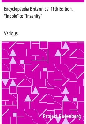Encyclopaedia Britannica, 11th Edition, "Indole" to "Insanity" Volume 14, Slice 5