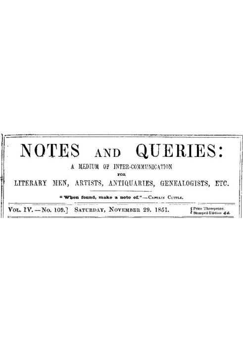 Примечания и вопросы, Vol. IV, номер 109, 29 ноября 1851 г. Средство общения литераторов, художников, антикваров, специалистов п