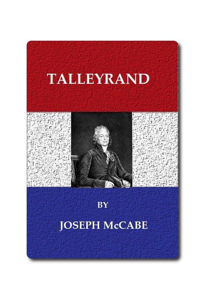 Talleyrand: A Biographical Study