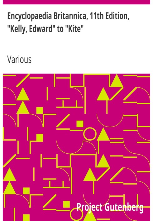 Британська енциклопедія, 11-е видання, «Келлі, Едвард» до «Кайт», том 15, частина 7