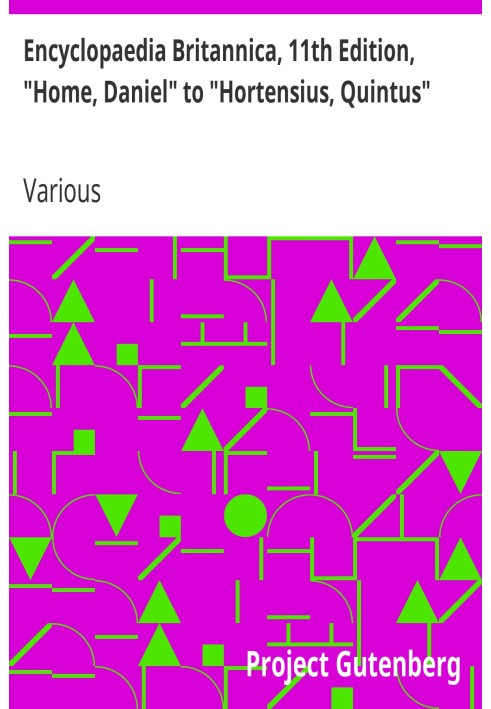 Британська енциклопедія, 11-е видання, «Додому, Даніель» до «Гортензій, Квінт», том 13, частина 6