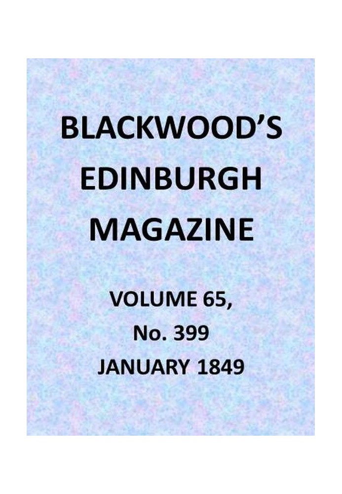 Blackwood's Edinburgh Magazine, том 65, № 399, січень 1849 р.