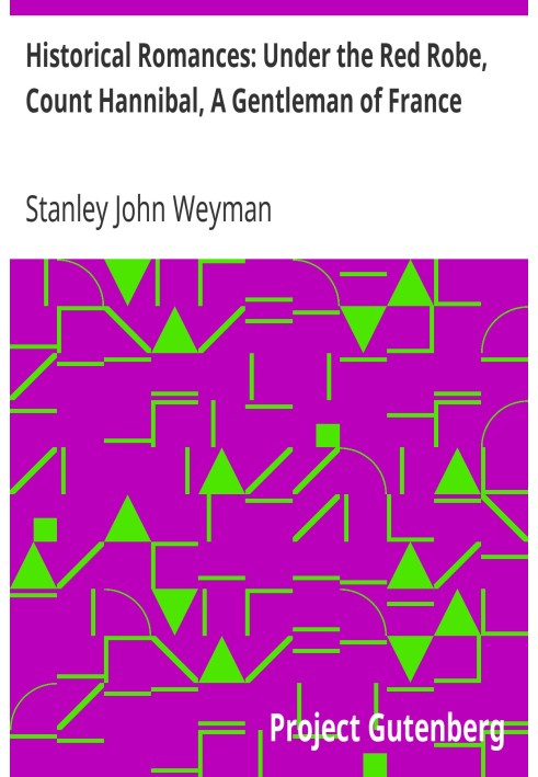 Історичні романи: Під червоною мантією, граф Ганнібал, джентльмен Франції