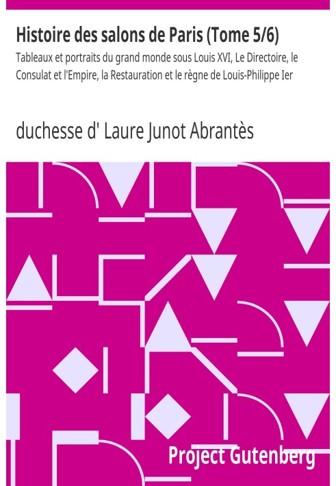 Історія паризьких салонів (Том 5/6) Картини та портрети великого світу за Людовика XVI, Директорії, Консульства та Імперії, Рест