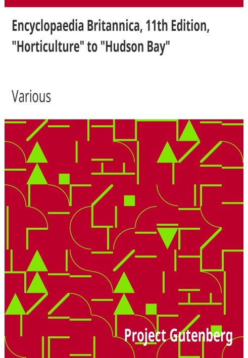 Британська енциклопедія, 11-е видання, «Садівництво» до «Гудзонової затоки», том 13, частина 7
