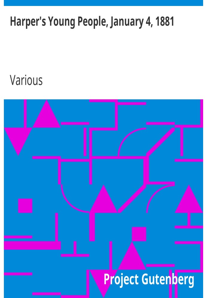 Harper's Young People, 4 січня 1881 р. Ілюстрований щомісячник