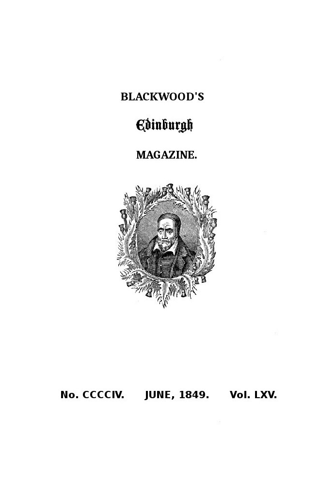 Blackwood's Edinburgh Magazine, No. 404, June, 1849