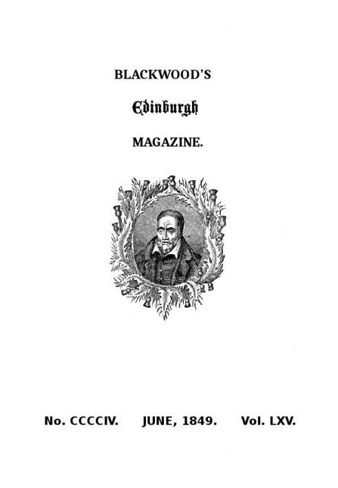 Blackwood's Edinburgh Magazine, No. 404, June, 1849