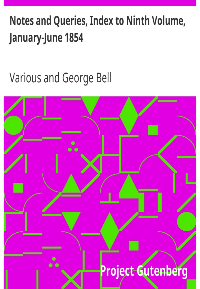 Примітки та запити, покажчик до дев’ятого тому, січень-червень 1854 р. Засіб спілкування для літераторів, художників, антикварів