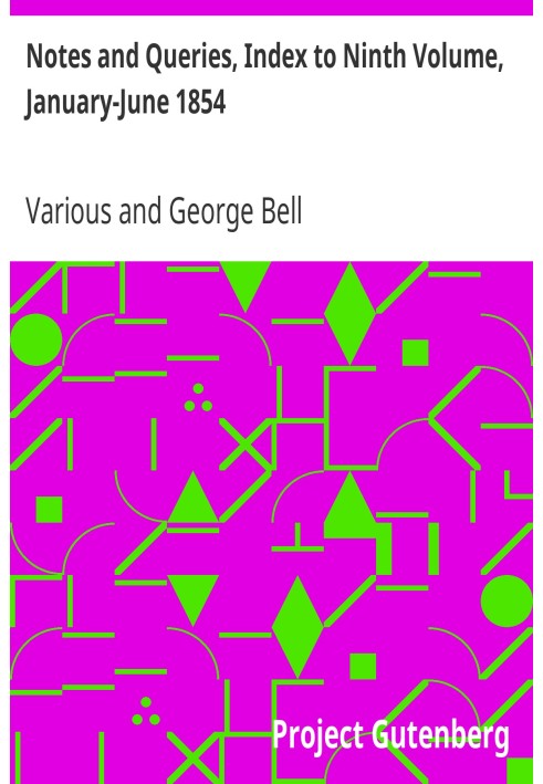 Примітки та запити, покажчик до дев’ятого тому, січень-червень 1854 р. Засіб спілкування для літераторів, художників, антикварів