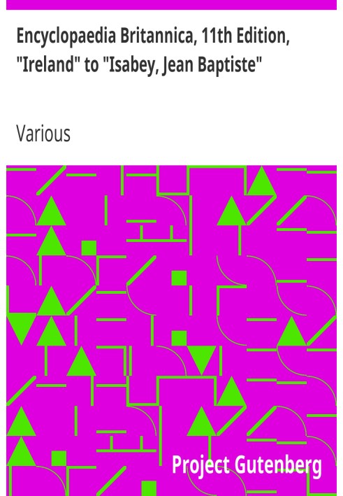 Британська енциклопедія, 11-е видання, «Ірландія» до «Ізабі, Жан Батист», том 14, частина 7