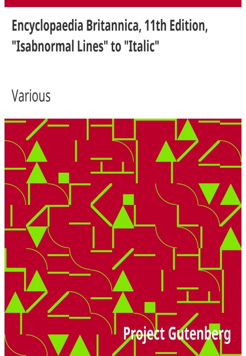 Британська енциклопедія, 11-е видання, «Isabnormal Lines» до «курсив», том 14, частина 8