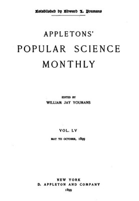 Appletons' Popular Science Monthly, травень 1899 р. Том LV, № 1, травень 1899 р.