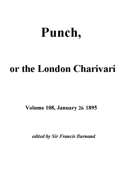 Punch, or the London Charivari, Vol. 108, January 26, 1895