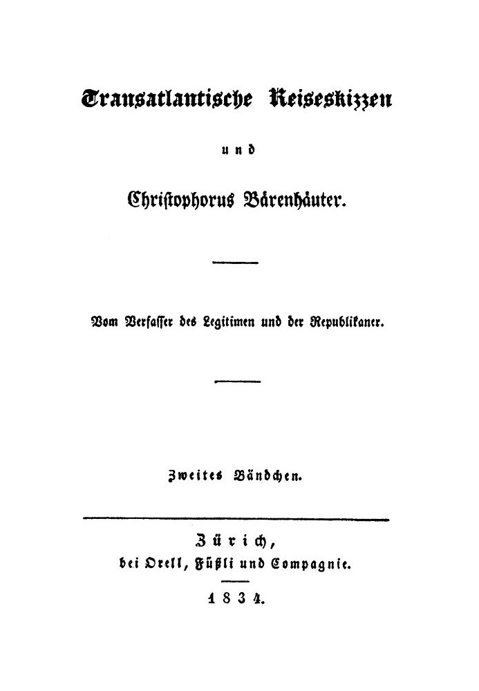 Transatlantic travel sketches and Christophorus Bärenhäuter. Second volume.