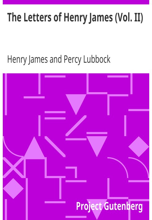 The Letters of Henry James (Vol. II)