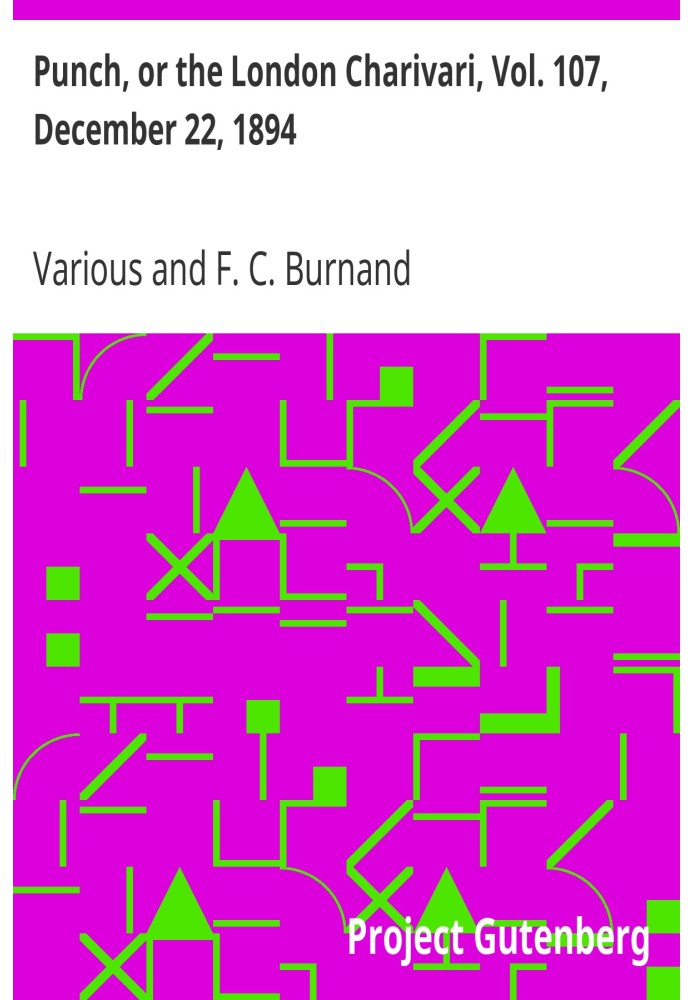Пунш, или Лондонский Чаривари, Vol. 107, 22 декабря 1894 г.