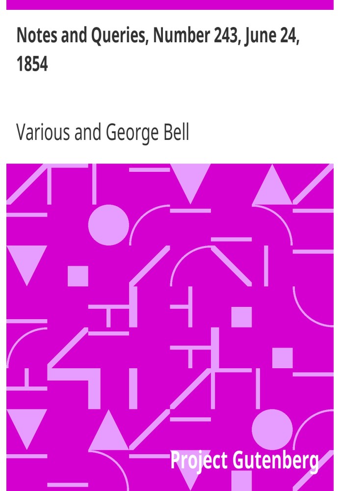 Примітки та запитання, номер 243, 24 червня 1854 р. Засіб спілкування для літераторів, художників, антикварів, генеалогів тощо.
