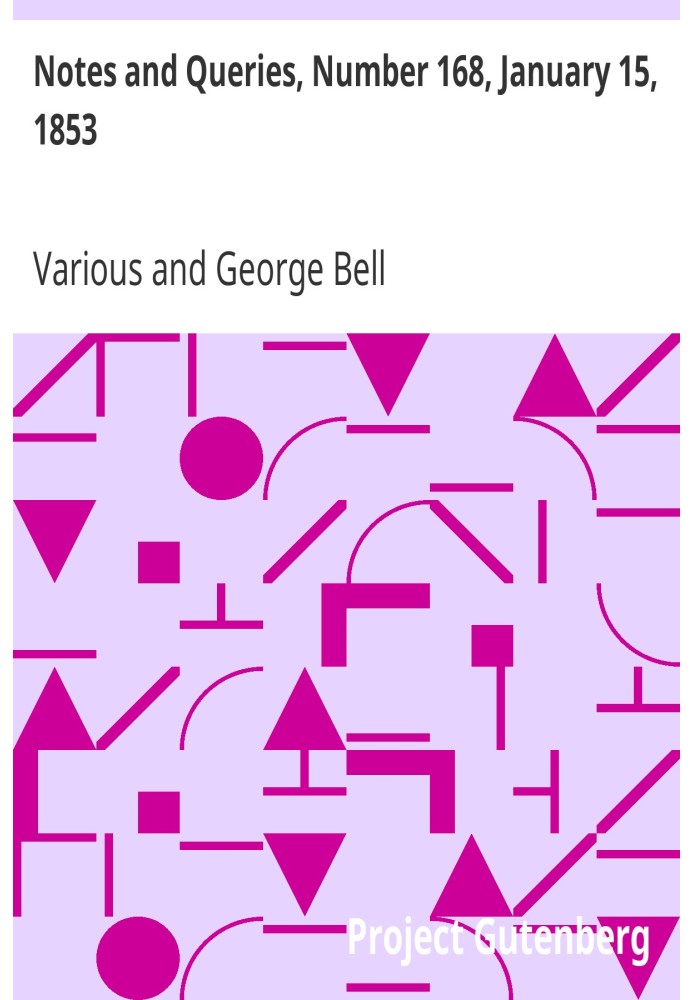Заметки и вопросы, номер 168, 15 января 1853 г. Средство общения литераторов, художников, антикваров, специалистов по генеалогии