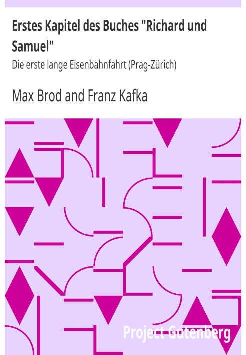 First chapter of the book "Richard and Samuel" The first long train journey (Prague-Zurich)