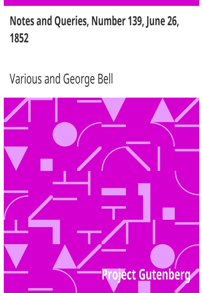 Примітки та запитання, номер 139, 26 червня 1852 р. Засіб спілкування для літераторів, художників, антикварів, генеалогів тощо.
