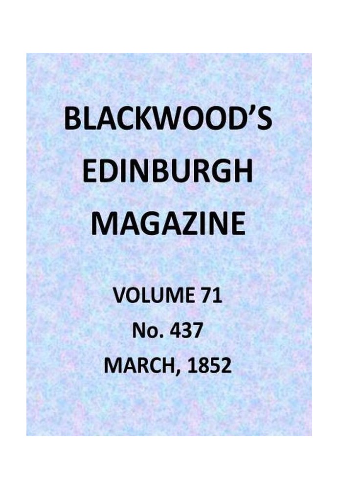 Журнал Blackwood's Edinburgh Magazine, том 71, № 437, март 1852 г.