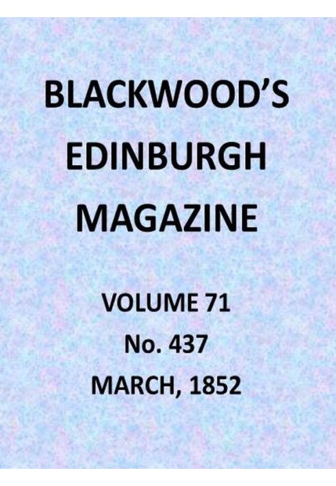 Журнал Blackwood's Edinburgh Magazine, том 71, № 437, март 1852 г.