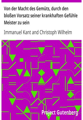 About the power of the mind to be master of its pathological feelings through the mere intention