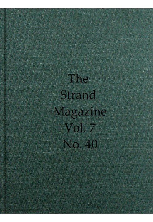 Журнал Strand, Vol. 07, випуск 40, квітень 1894 р. Ілюстрований щомісячник