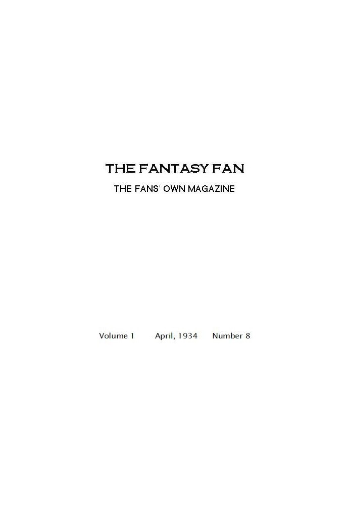 The Fantasy Fan, April 1934 The Fan's Own Magazine