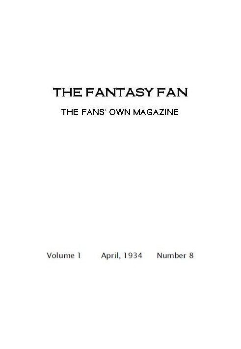 The Fantasy Fan, April 1934 The Fan's Own Magazine