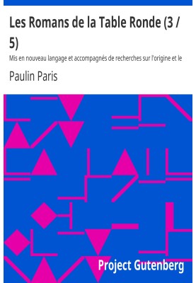 The Round Table Novels (3/5) Put in new language and accompanied by research on the origin and character of these great composit