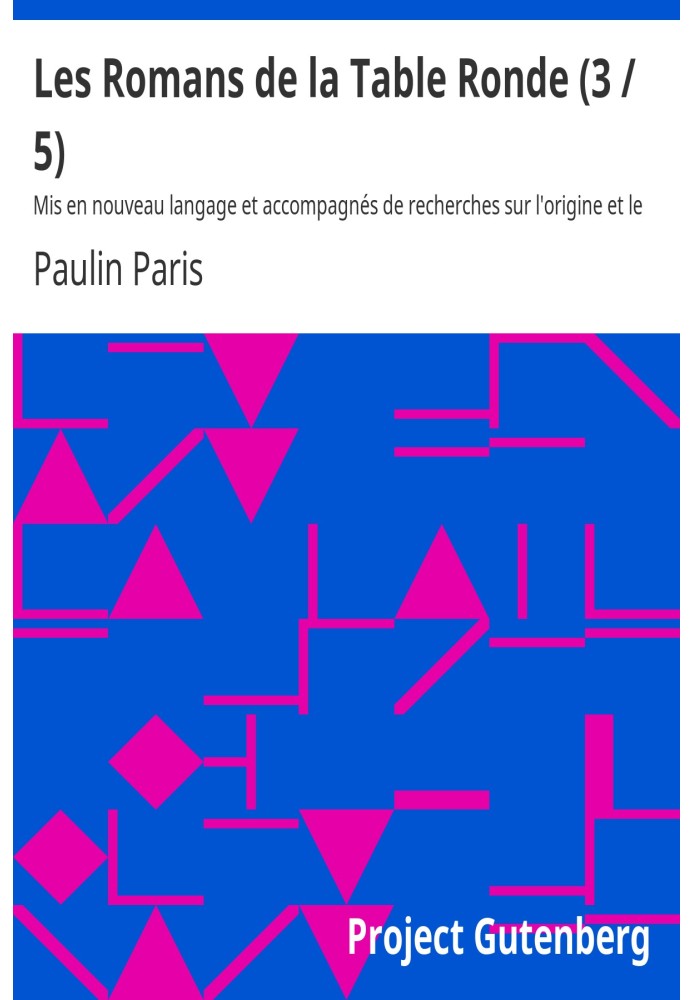 Романы «Круглый стол» (3/5) Переписаны новым языком и сопровождаются исследованием происхождения и характера этих великих произв