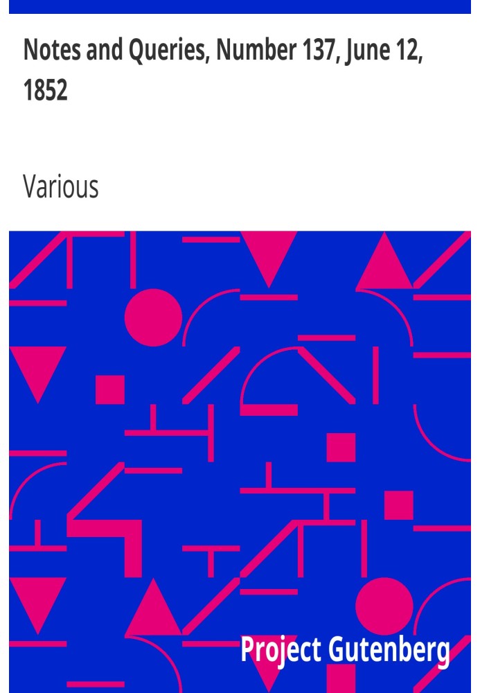 Примітки та запити, номер 137, 12 червня 1852 р. Засіб спілкування для літераторів, художників, антикварів, генеалогів тощо.