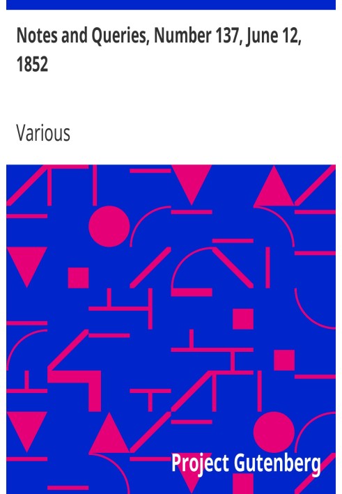 Примітки та запити, номер 137, 12 червня 1852 р. Засіб спілкування для літераторів, художників, антикварів, генеалогів тощо.
