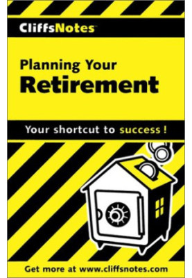 Planning Your Retirement (CliffNotes) Updated Edition