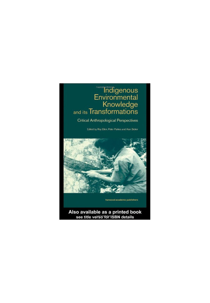 Indigenous Environmental Knowledge and Its Transformations
