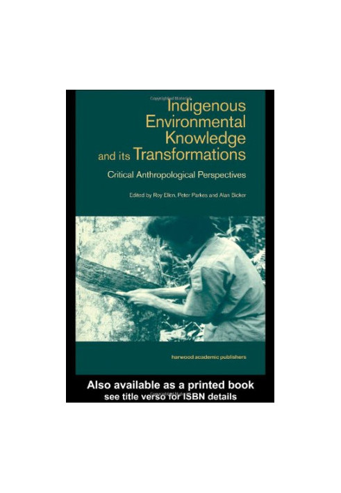 Indigenous Environmental Knowledge and Its Transformations