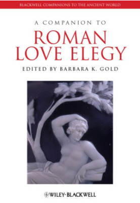 A companion to Roman love elegy