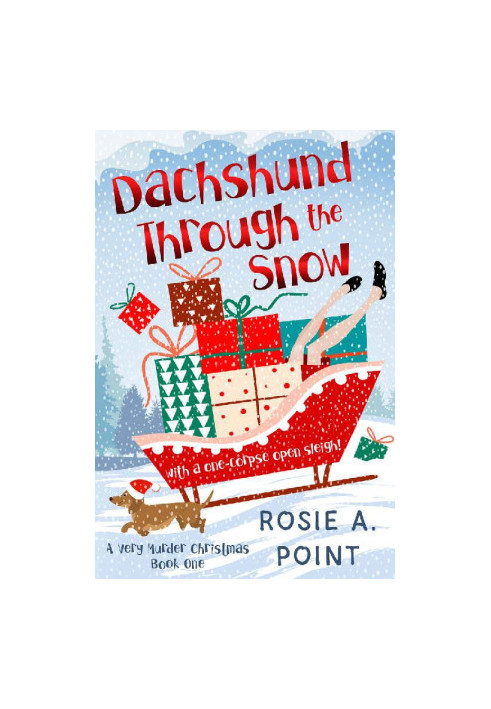 Dachshund Through the Snow (Very Murder Christmas Mystery 1)